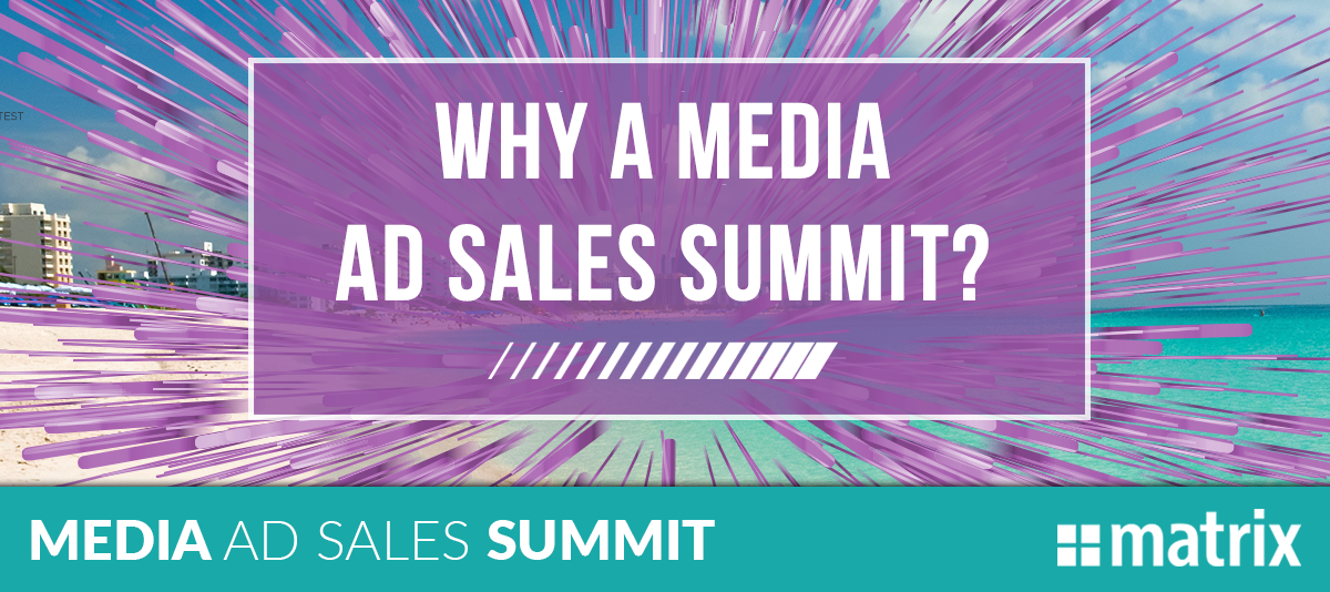 Why a Media Ad Sales Summit